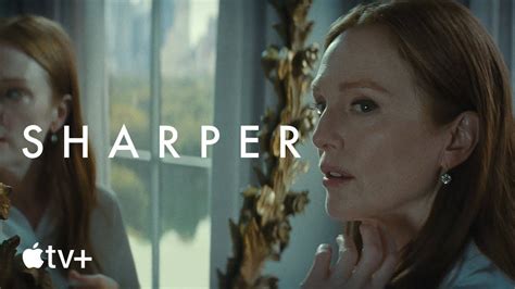 Sharper — Official Trailer .